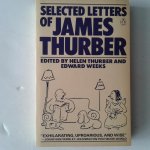 Thurber, Helen ; Weeks, Edward - Selected Letters of James Thurber