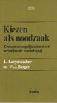 Laeyendekker, L. & W.J. Berger - Kiezen als noodzaak. Grenzen en mogelijkheden in een veranderde maatschappij Laeyendekker, L. & W.J. Berger - Kiezen als noodzaak. Grenzen en mogelijkheden in een veranderde maatschappij