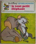 Disney Walt - Walt Disney histoires enchantees le tout petit elephant