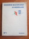 H.P. Berlage, W.M. Dudok, Jan Gratema en anderen. - Moderne bouwkunst in Nederland No1