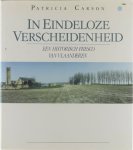 Patricia Carson Georges Charlier, (Photogr.) Herman Brondeel, (Trad.) - In eindeloze verscheidenheid : een historisch fresco van Vlaanderen