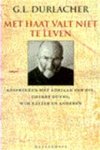 Durlacher, G.L. - Met haat valt niet te leven. Gesprekken met Adriaan van Dis, Cherry Duyns, Wim Kayzer en anderen