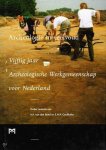 A. P. van den Band - Archeologie in veelvoud, vijftig jaar Archeologische Werkgemeenschap voor Nederland