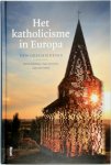 Karim Schelkens, Paul van Geest, Joep van Gennip - Het katholicisme in Europa Een geschiedenis