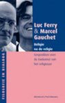 L. Ferry, M. Gauchet - Religie na de religie