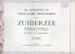 Departement van waterstaat/ directie der Zuiderzee-werken - De afsluiting en gedeeltelijke droogmaking van de Zuiderzee. 1e Vervolg