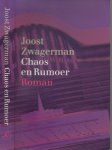 Zwagerman, Joost. Omslagontwerp Nico Richter Collectie Becht Naarden - Chaos en Rumoer