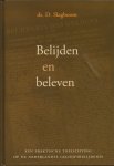Slagboom, D. - Belijden en beleven. Een praktische toelichting op de nederlandse Geloofsbelijdenis