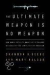 Shannon D. Beebe, Mary H. Kaldor - The Ultimate Weapon Is No Weapon