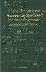 Andriesse, Hans N. - Aan een zijden draad. Herinneringen van een gedeporteerde