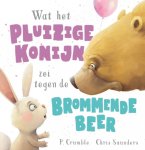 P. Crumble - Wat het pluizige konijn zei tegen de brommende beer