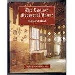 Wood, Margaret - The English mediaeval house