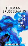 Herman Brusselmans - Van drie tot zes
