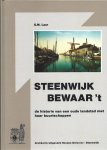G.M. Laar - Steenwijk bewaar 't: De historie van een oud landstad met haar buurtschappen