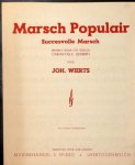 Wierts, J.P.J.: - Marsch populair. Succesvolle marsch bewerkt naar oud bekende carnavals liederen