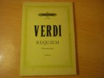 Verdi; Giuseppe (1813–1901) - REQUIEM; Totenmesse für vier Solostimmen, Chor und Orchester zum ersten Jahrestag des Todes von Alessandro Manzoni Urtextausgabe; (Kurt Solden) Piano-uittreksel