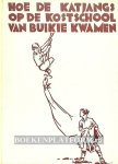 Schuil, J.B. - Hoe de Katjangs op de kostschool van Buikie kwamen
