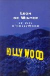 WINTER, LEON DE - Le ciel d'Hollywood. Roman. Traduit du Néerlandais