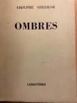 Shedrow, Adolphe. - Ombres, Caractères, Paris : Impr.-Édition des Poètes, 1954, 70 pp.