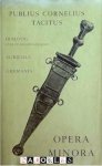 Publius Cornelius Tacitus - Opera Minora. Dialoog over de welsprekendheid. Het leven van Iulius Agricola