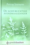 Immens, Petrus - De Godvruchtige avondmaalganger *nieuw* --- Hertaald door C. Bregman
