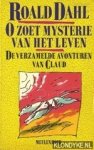 Dahl, Roald - O zoet mysterie van het leven. De verzamelde avonturen van Claud