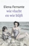 Elena Ferrante - Wie vlucht en wie blijft De Napolitaanse Romans 3: Vroege volwassenheid