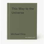 Michael Dine - This way to the universe