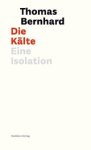Thomas Bernhard - Die Kälte