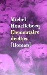 Michel Houellebecq - Elementaire Deeltjes / Goedkope Editie