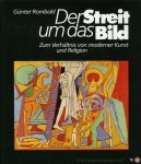 ROMBOLD, Günter - Der Streit um das Bild. Zum Verhältnis von moderner Kunst und Religion. ROMBOLD, Günter - Der Streit um das Bild. Zum Verhältnis von moderner Kunst und Religion.