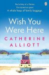 Catherine Alliott, Alliott   Catherine - Wish You Were Here