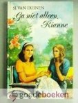 Duinen, Sj. van - Ga niet alleen, Rianne