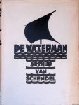 Schendel, Arthur van - De waterman