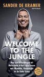 Sander de Kramer 236903 - Welcome to the jungle Hoe een straatjongen uit Rotterdam in het rijtje kwam met Mandela, Gorbatsjov en de Dalai Lama
