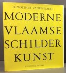 Walther Vanbeselaere - Moderne Vlaamse Schilderkunst Van 1850 tot 1950, van Leys tot Permeke