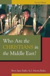 Betty Jane Bailey, Martin J.  Bailey - Who Are the Christians in the Middle East?