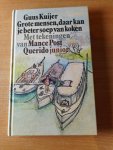 Kuijer, Guus - Grote mensen, daar kan je beter soep van koken