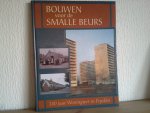  - BOUWEN VOOR DE SMALLE BEURS ,100 JAAR WONINGWET IN FRIESLAND