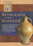 Schrickx, Christiaan - Betlehem in de Bangert (Een historische en archeologische studie naar de ontwikkeling van een Vrouwenklooster onder de Orde van het Heilige Kruis in het buitengebied van Hoorn 1475-1572), 495 pag. hardcover, gave staat (nieuwstaat)