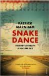 Marnham, Patrick - Snake Dance
