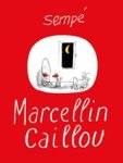Jean-Jacques Sempé - Marcellin Caillou