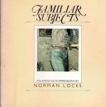 Locks, Norman - Familiar Subjects, Polaroid SX-70 impressions by Norman Locks Locks, Norman - Familiar Subjects, Polaroid SX-70 impressions by Norman Locks