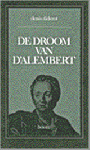 D. & Hubert Reerink, J.d. / Rond D'alembert, J. Le Diderot - De droom van d'Alembert D. & Hubert Reerink, J.d. / Rond D'alembert, J. Le Diderot - De droom van d'Alembert