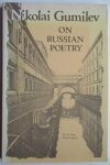 Nikolai Gumilev - On Russian Poetry