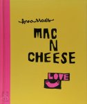 Anna Clark, Tony Solomon - Anna Mae's Mac n Cheese Recipes from London's Legendary Street Food Truck