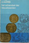 Vestdijk (Harlingen, 17 oktober 1898 - Utrecht, 23 maart 1971), Simon - Het schandaal der blauwbaarden - Een Hollandse romanschrijver, een Italiaanse lector in de geschiedenis en een Amerikaanse historicus ontvluchten een slaapverwekkend congres en beginnen een speurtocht in de geschiedenis van een Italiaans stadje.
