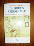 Meuleman, G. - De goden reisden mee. Verguisde religies in Mexico, Midden- en Zuid-Amerika