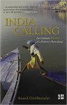 Anand Giridharadas 179069 - India Calling: An Intimate Portrait Of A Nation Remaking