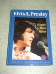 Henrickx, Marc - Elvis A. Presley. Muziek, mens, mythe.